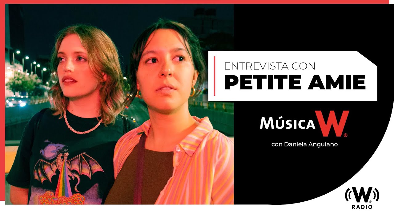 Petite Amie: Una MEZCLA de las letras en FRÁNCES y en ESPAÑOL | W Radio