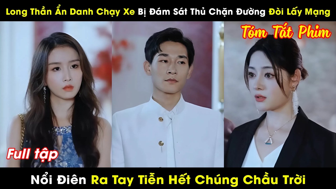 Long Thần Ẩn Danh Chạy Xe Bị Đám Sát Thủ Chặn Đường Đòi Lấy Mạng, Nổi Điên Tiễn Hết Chúng Chầu Trời