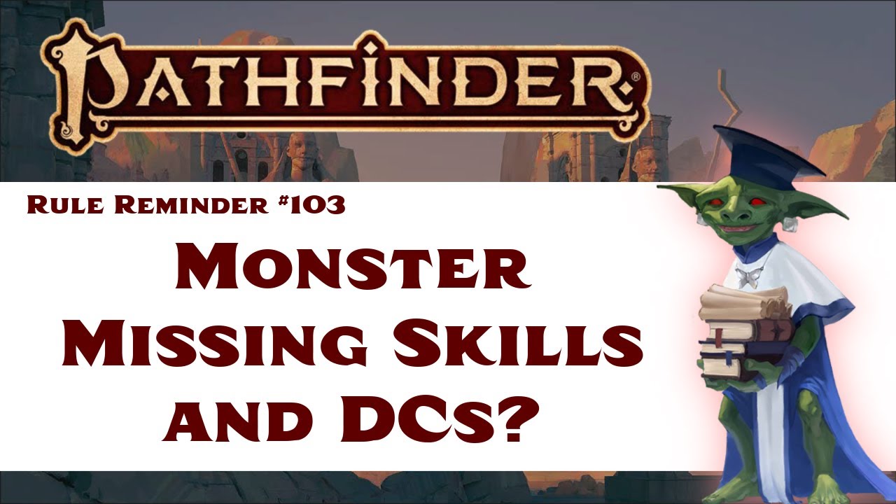 How Do You Calculate a Monster's Missing Skills and DCs? (Pathfinder 2e Rule Reminder #103)