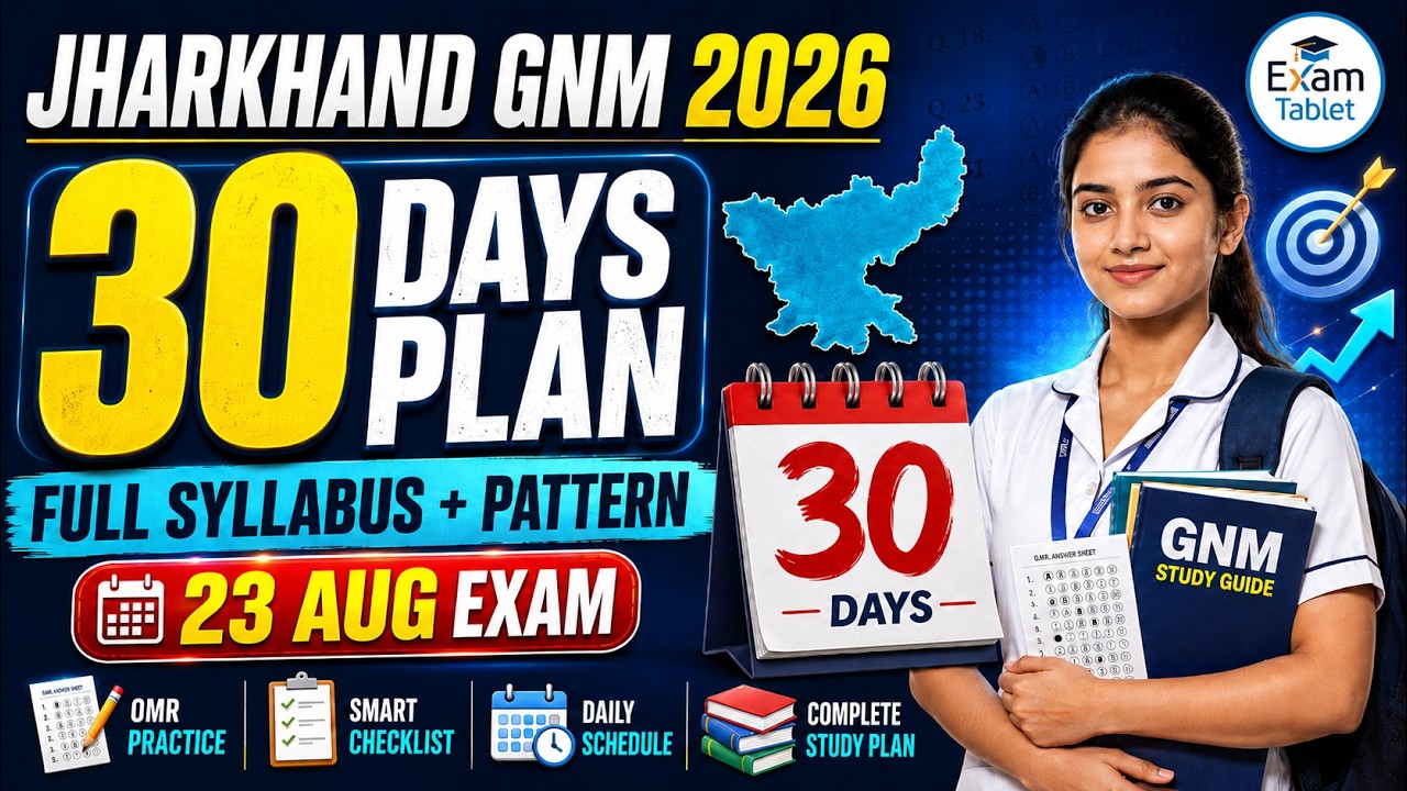 Jharkhand GNM Entrance Exam 2026: Full Syllabus + 30-Day Study Plan | JCECEB
