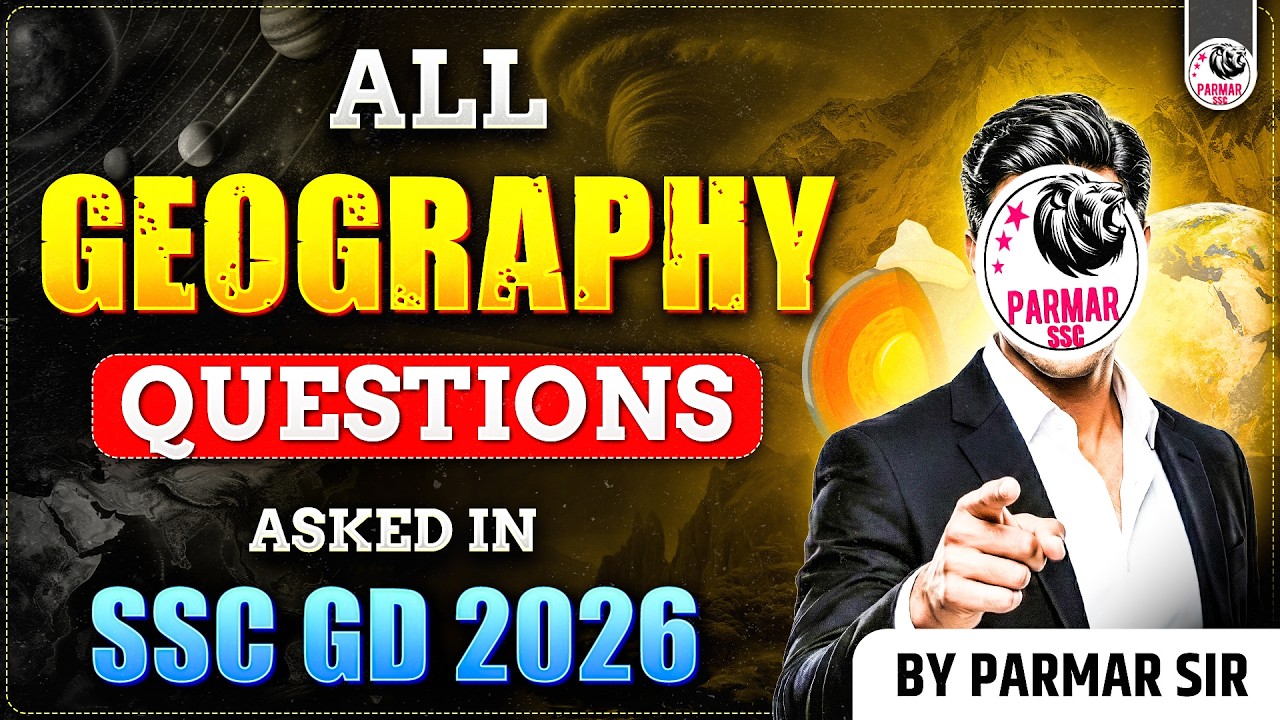 ALL GEOGRAPHY QUESTIONS ASKED IN SSC GD 2026 | BY PARMAR SIR