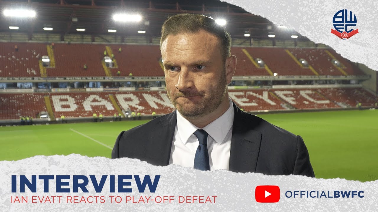 IAN EVATT | Manager reacts to Barnsley Play-Off semi-final defeat