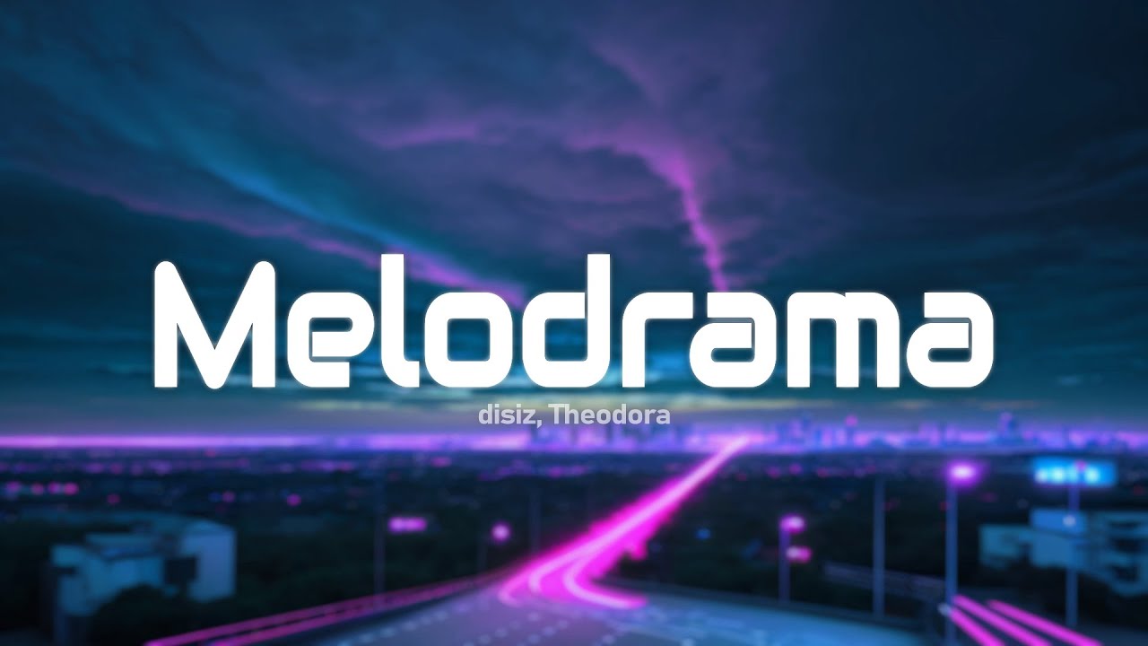 disiz - melodrama (Paroles/Lyrics) feat. Theodora