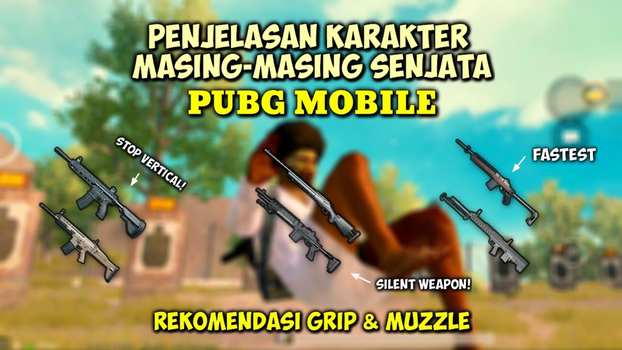 Karakter Setiap Senjata itu Berbeda-beda, JANGAN SAMPAI SALAH - PUBG Mobile