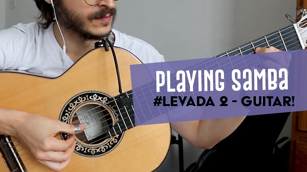 Playing Samba, #levada​ 2 - Guitar