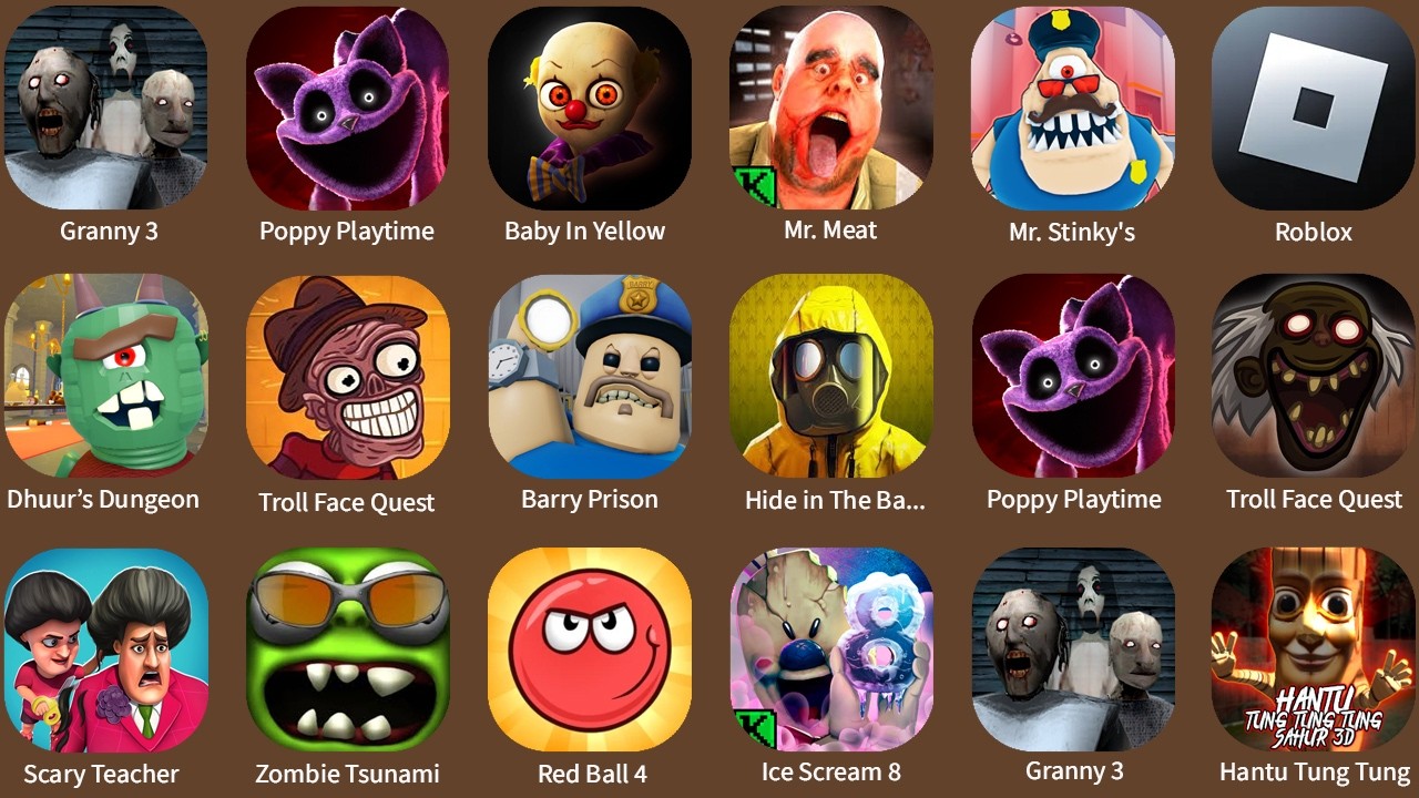 Roblox,Evil Grandma,The Carnival of Terror,Poppy Playtime 5,Barby Granny,Red Ball 4,Lucky Balls...