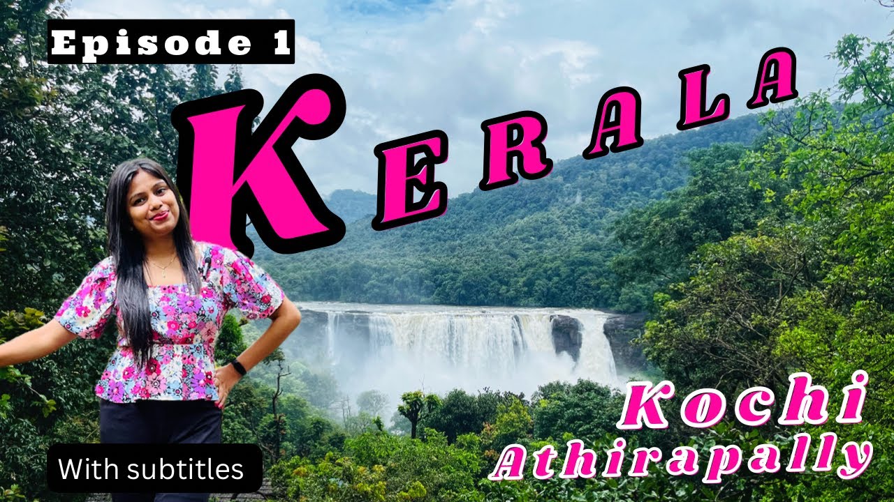 Kochi Travel Vlog Ep-1 | Athirapally Waterfall | Kerala Tourist Places | Fort Kochi | Hotels Kochi |