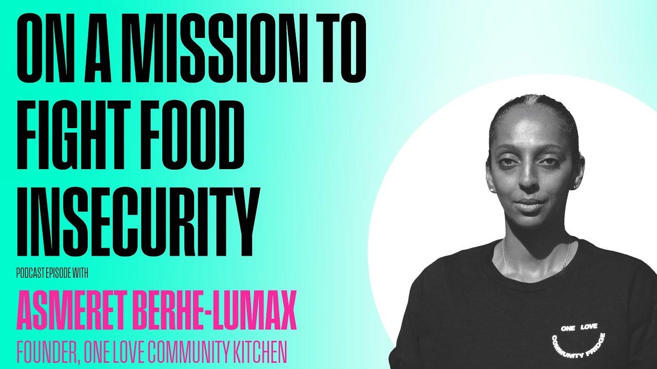 Ep.10 - From Fashion to Fighting Food Insecurity | Asmeret Behre-Lumax's Unexpected Path