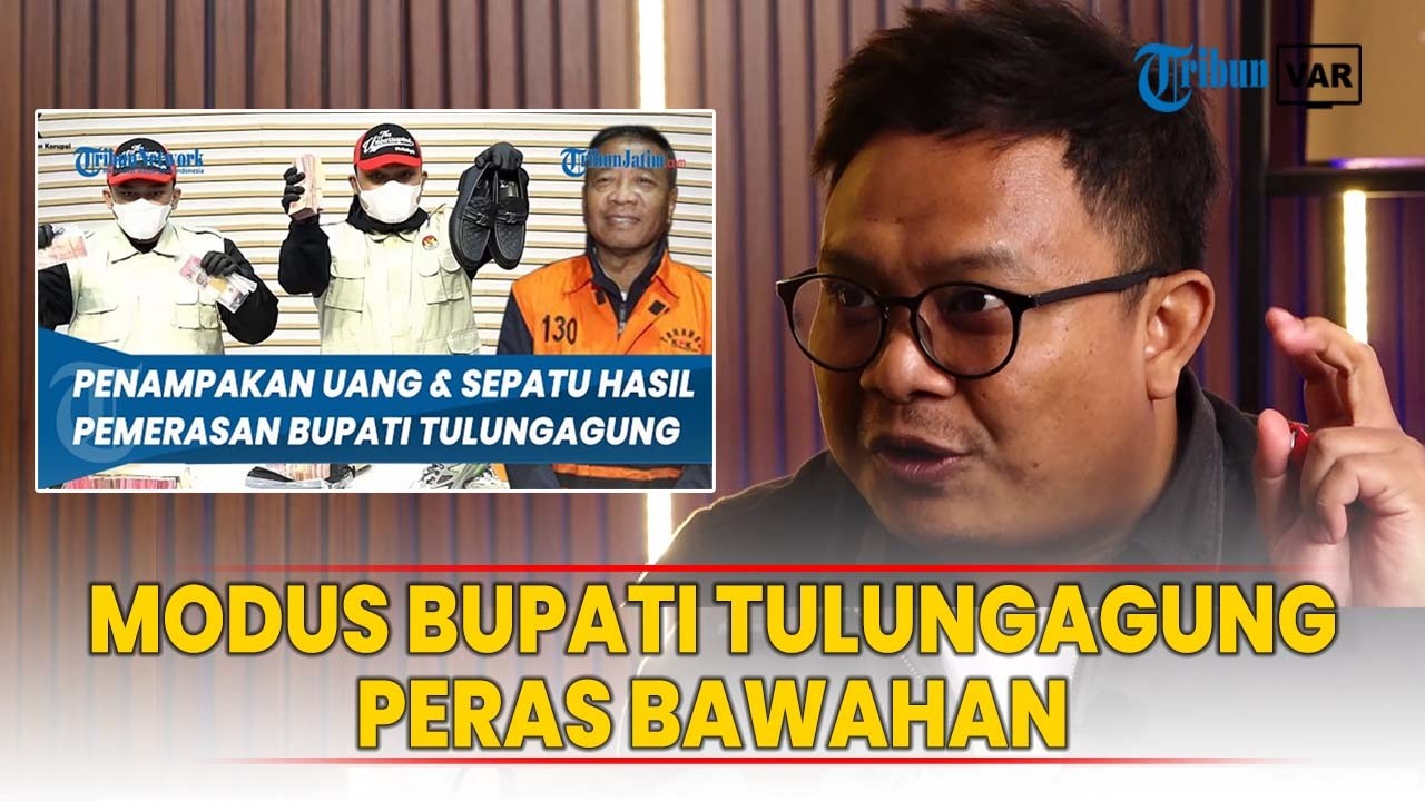 Modus Bupati Tulungagung Gatut Sunu Wibowo Peras Bawahan - TRIBUN VAR Eps.12