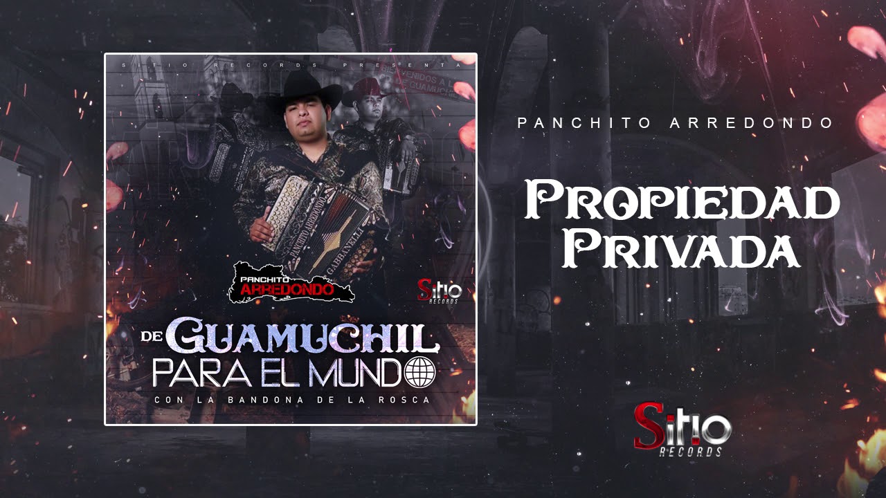 Panchito Arredondo   Propiedad Privada