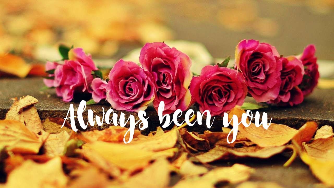#4 Always Been You