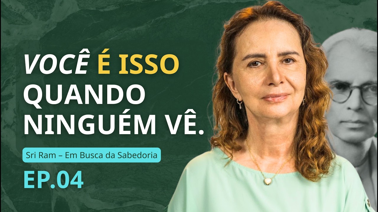 Cap. 4 - Virtude é ser real mesmo sem plateia | Em Busca da Sabedoria - Lúcia Helena Galvão