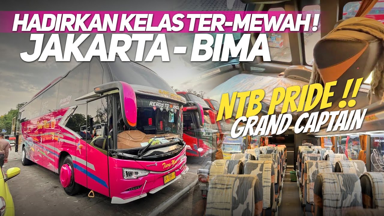 PERTAMA KELAS GRAND CAPTAIN DI RUTE JAKARTA - BIMA‼️NTB PRIDE PO. TIARA MAS TAWARKAN KELAS MEWAH‼️
