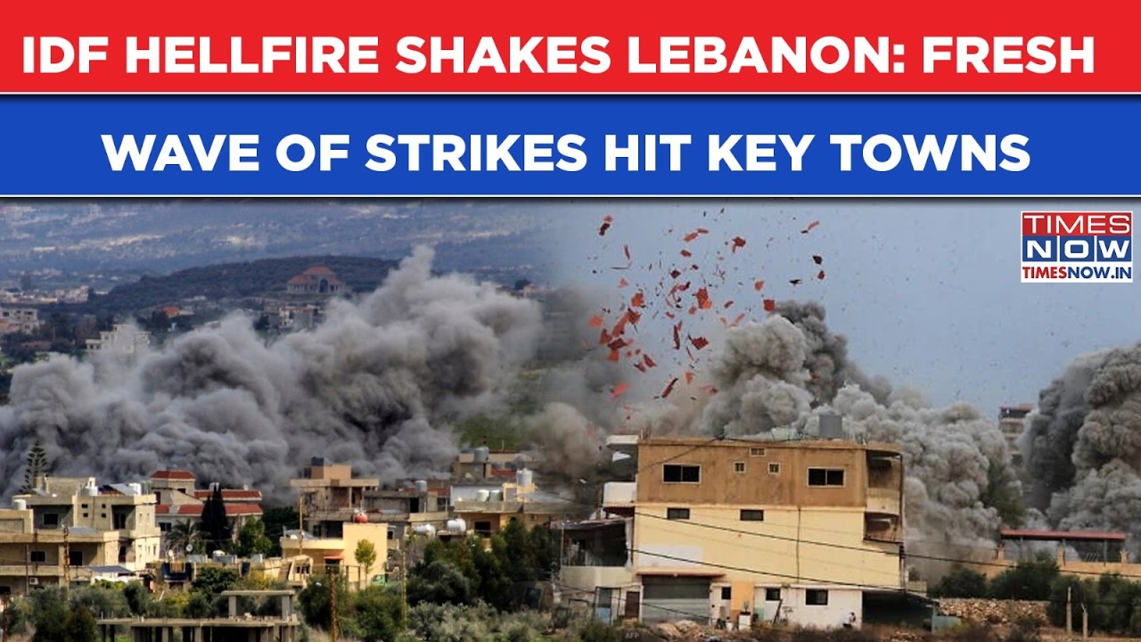 IDF Hellfire Shakes Lebanon: Fresh Wave Of  Monster Strikes Hit Hanin, Qantara As Netanyahu Says...