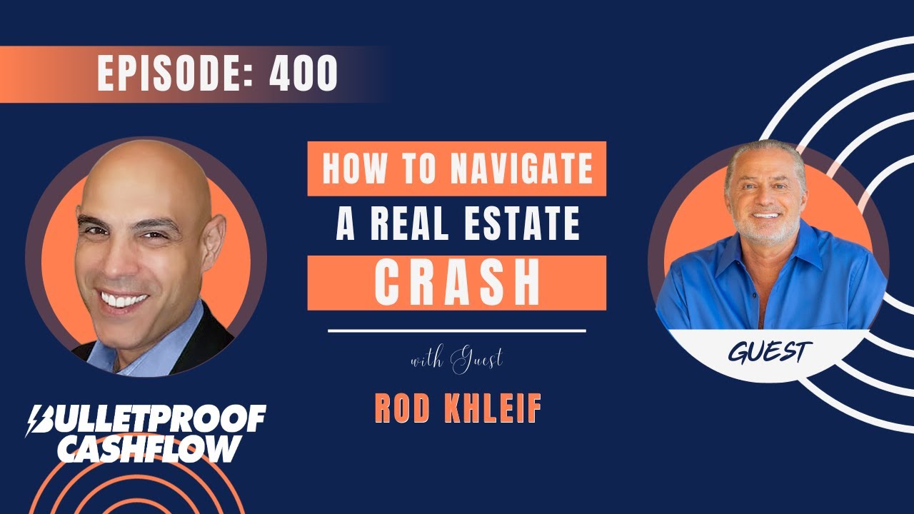BCF 400: How to Navigate a Real Estate Crash with Rod Khleif