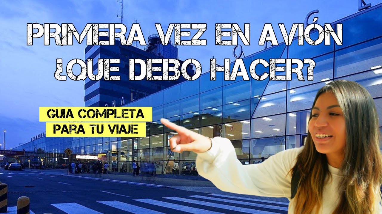 ¿Cómo tomar un vuelo? 2025 | Guía Básica para tu PRIMERA VEZ en el AEROPUERTO ✈️ Jorge Chávez