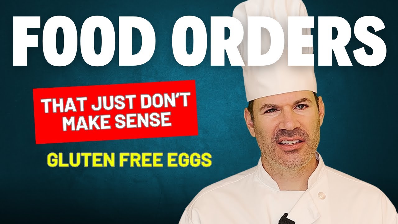 Gluten free eggs - Food orders that just don't make sense