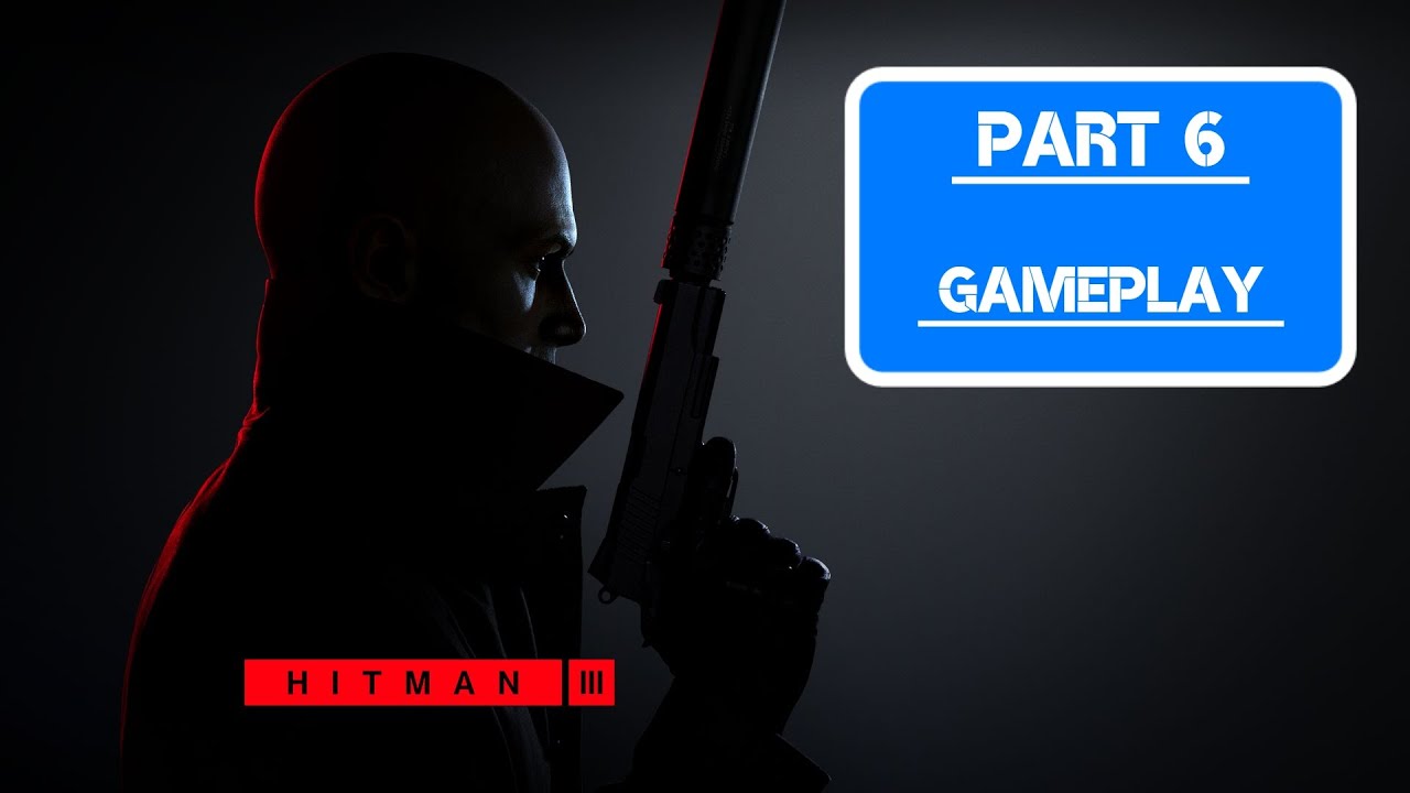 Hitman 3 – Gameplay Part 6 – Romania - ENDING - No Commentary