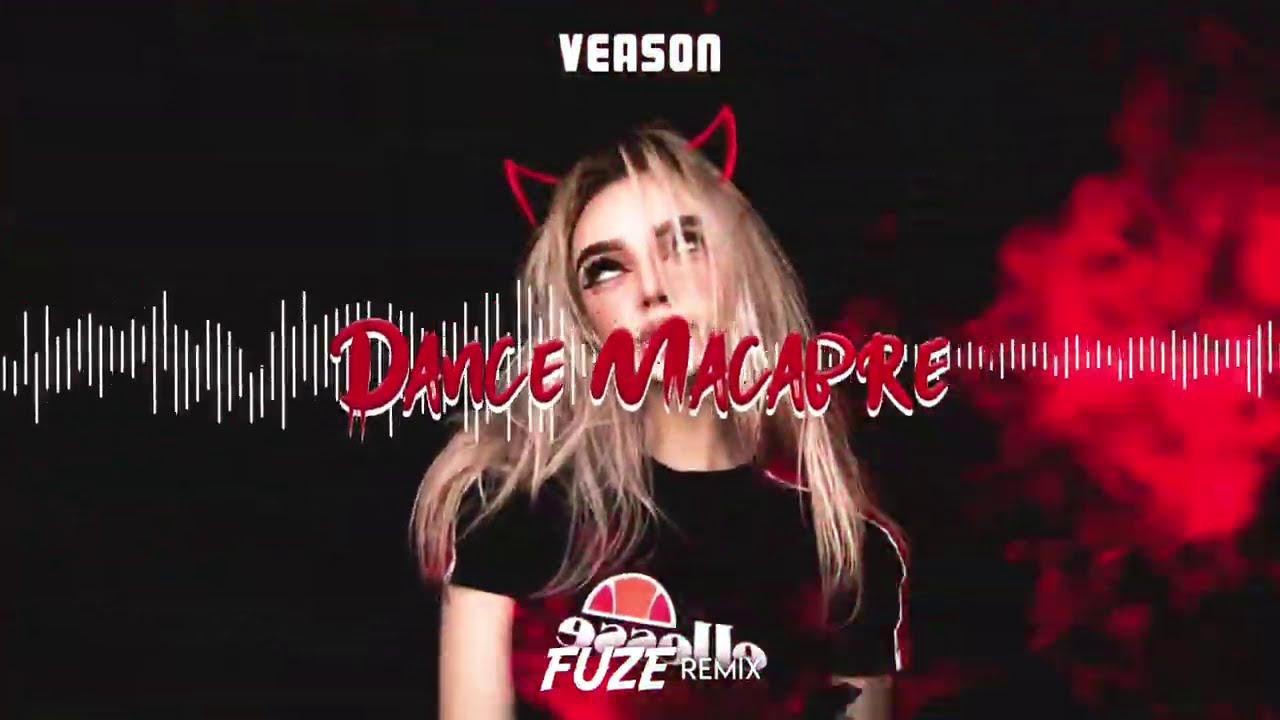 VEASON - Danse Macabre (FUZE REMIX) + FREE DOWNLOAD
