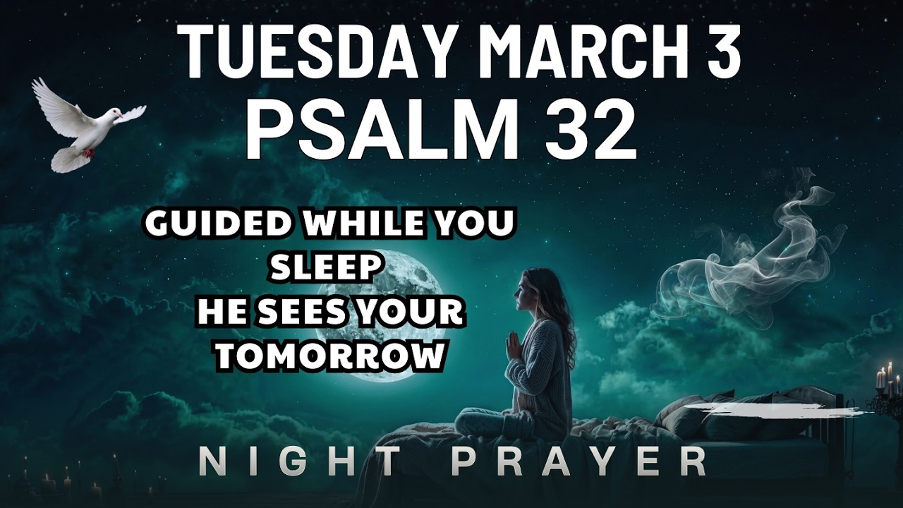 March 3 Uncertain about tomorrow Lord guide me and grant secure rest Bedtime Prayer night prayer