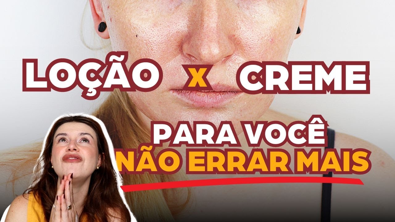 Diferença entre loção hidratante para creme hidratante | Esteticista deu ruim, e agora?