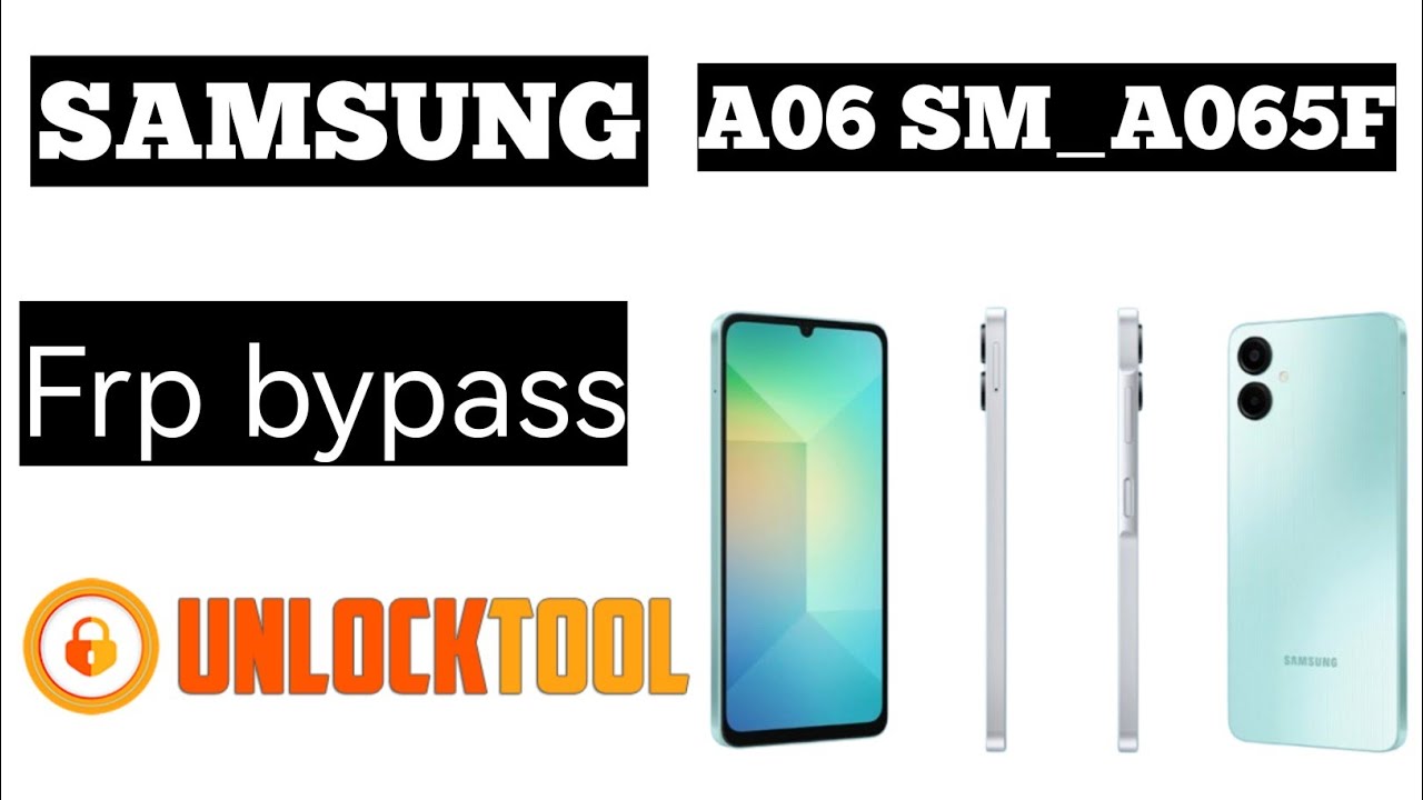 Samsung A06 Frp bypass Unlock tool