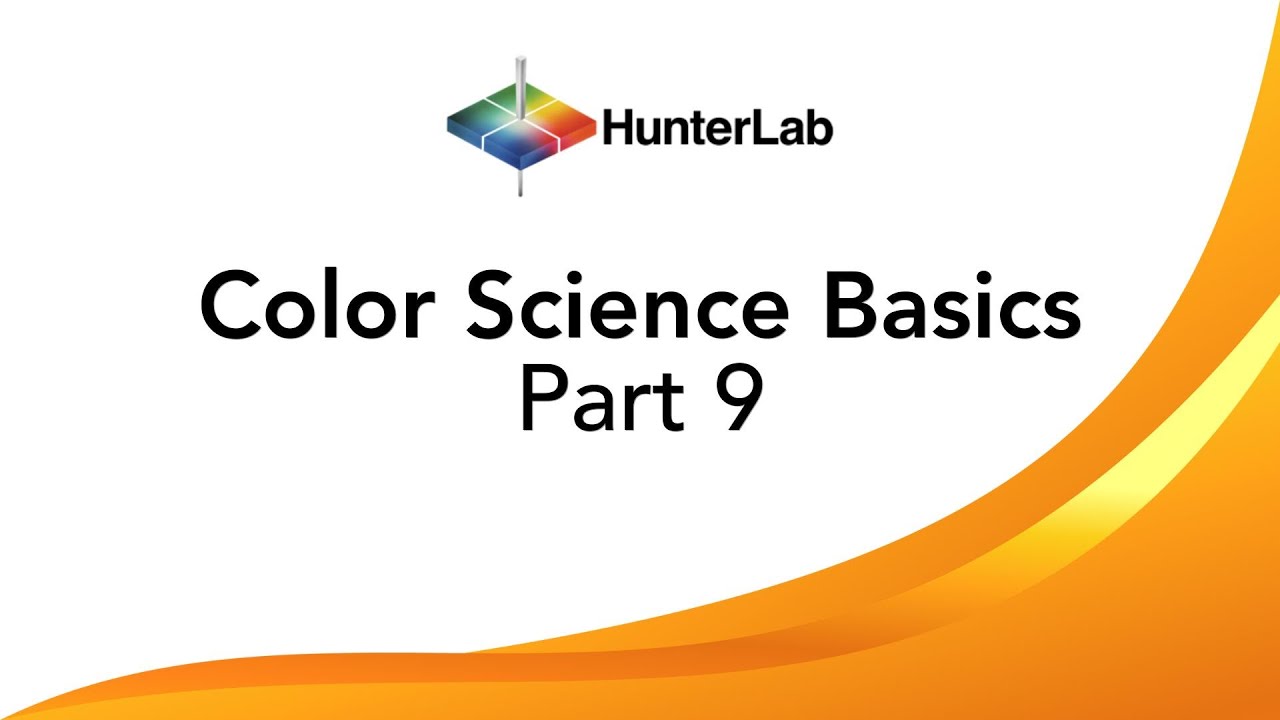 Color Indices | HunterLab Webinar: Color Science Fundamentals & Color Measurement Basics (Part 9)