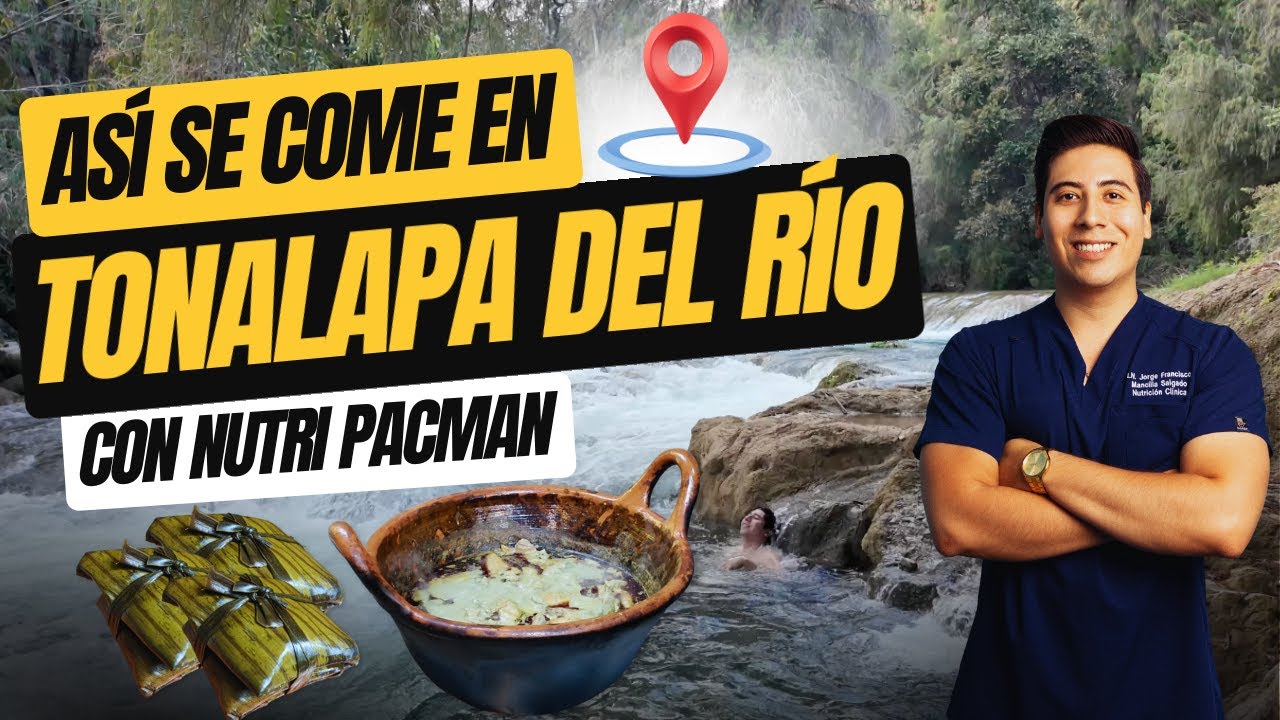 Así se come en TONALAPA DEL RIO con Nutri PacMan