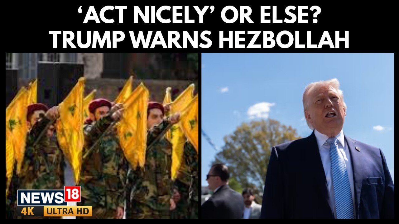 &lsquo;Hezbollah Must Act Nicely, No More Killing&rsquo;: Donald Trump On Israel-Lebanon Ceasefire | N18G