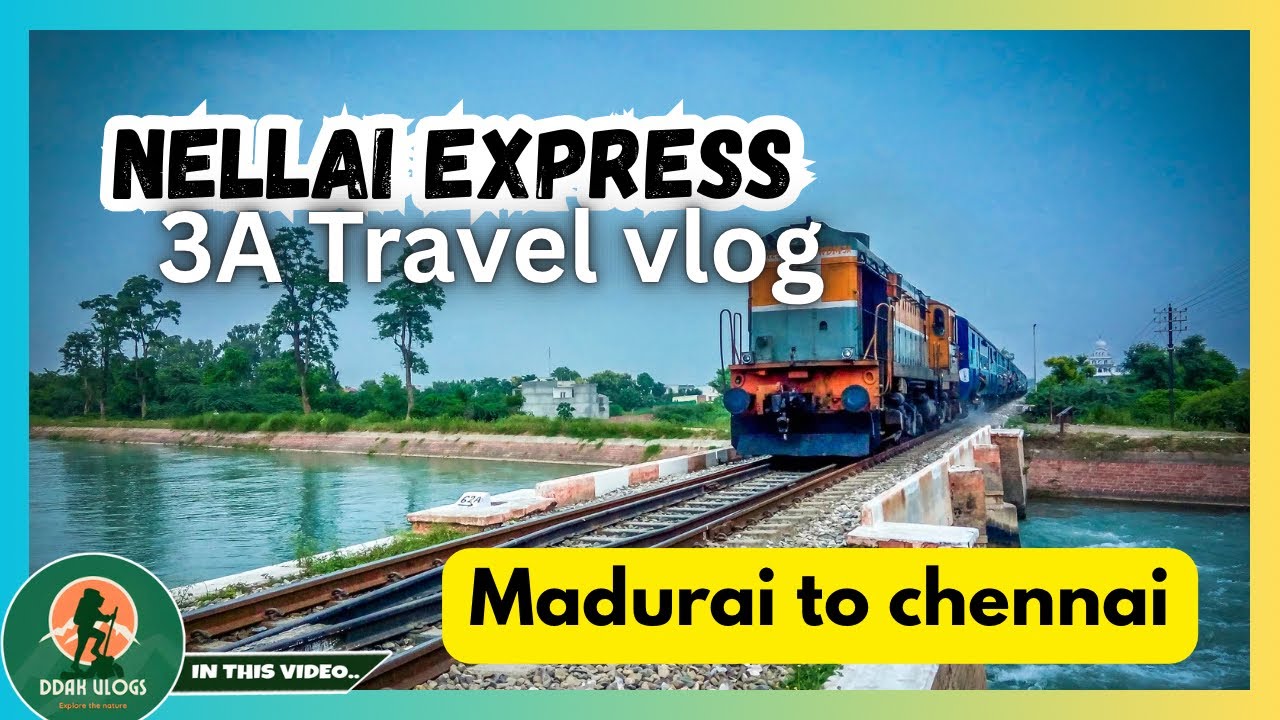 MADURAI TO CHENNAI | NELLAI EXPRESS TRAVEL VLOG | 3A AC SLEEPER |