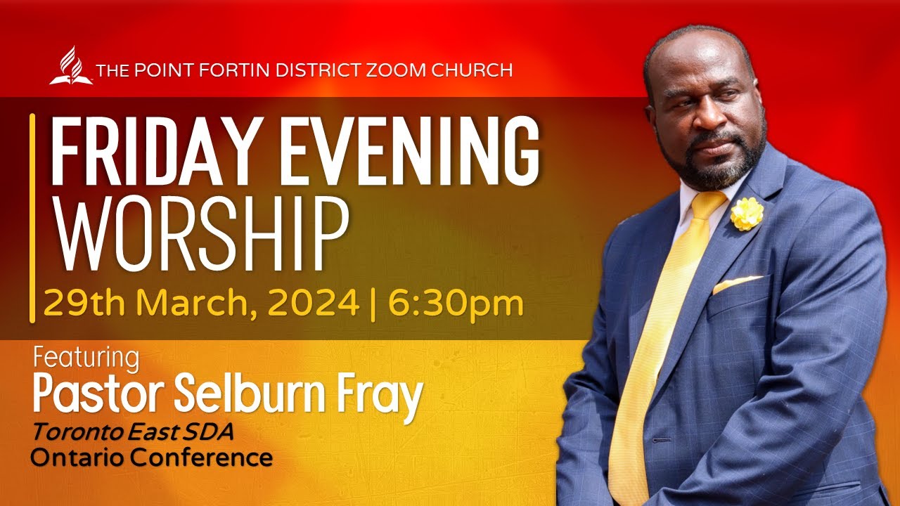 Friday Evening Worship || 29th Mar 2024 || 6:30pm