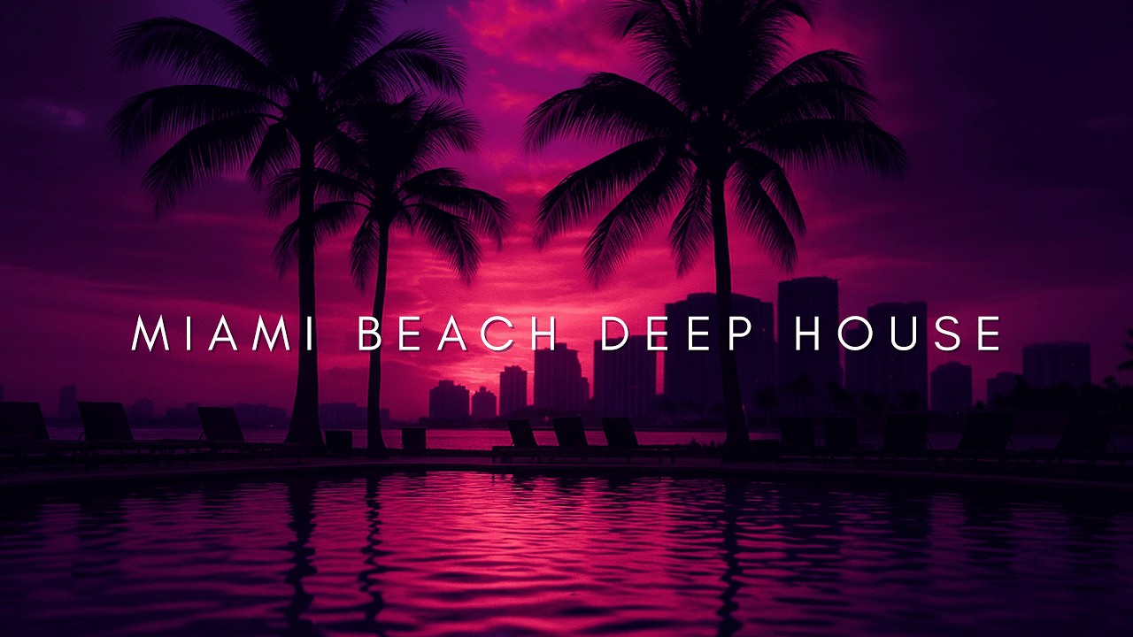 Miami Beach Deep House 2025 | Ocean Waves & Tropical Sunset (2-Hour Lounge Mix)