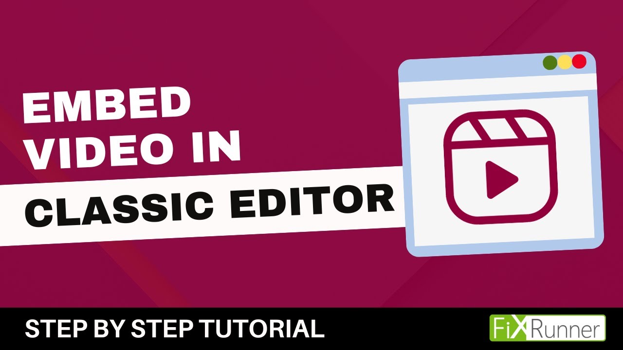 How To Embed Video In Classic Editor In WordPress