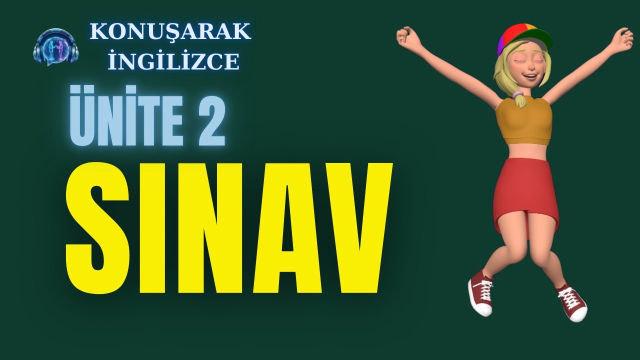 Konuşarak İngilizce | Ünite 2 – SINAV: 41 Soruda Kendinizi Test Edin #quiz