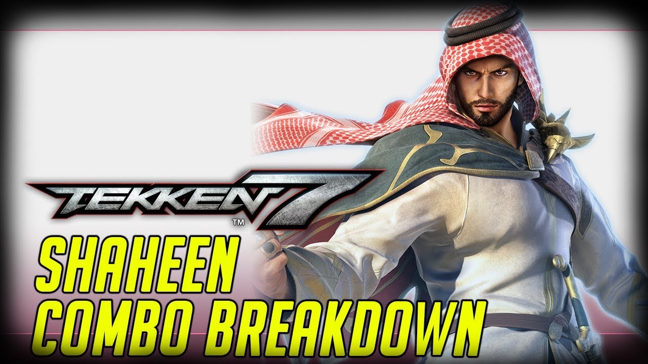 Tekken 7 Combo Breakdowns: Shaheen (1440p60)