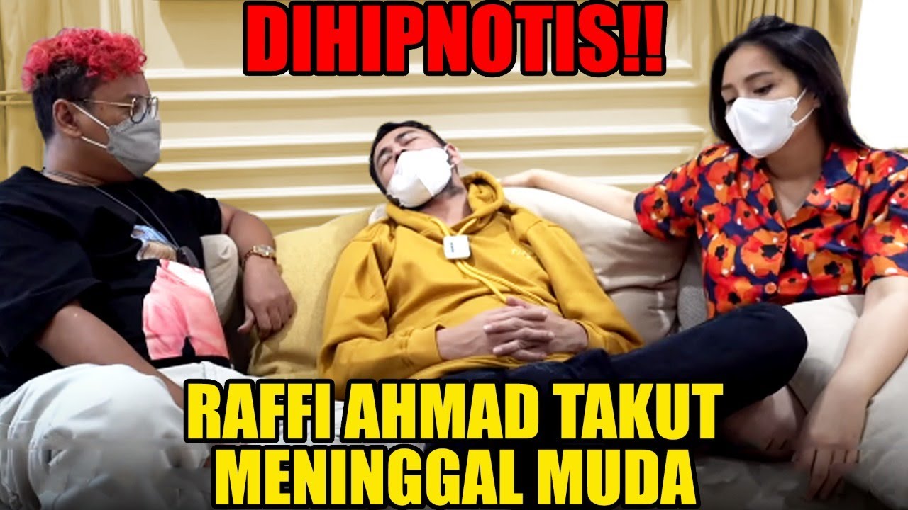 DIHIPNOTIS ‼ RAFFI AHMAD : AKU TAKUT MENINGGAL, TAKUT RAFATHAR KAYAK AKU