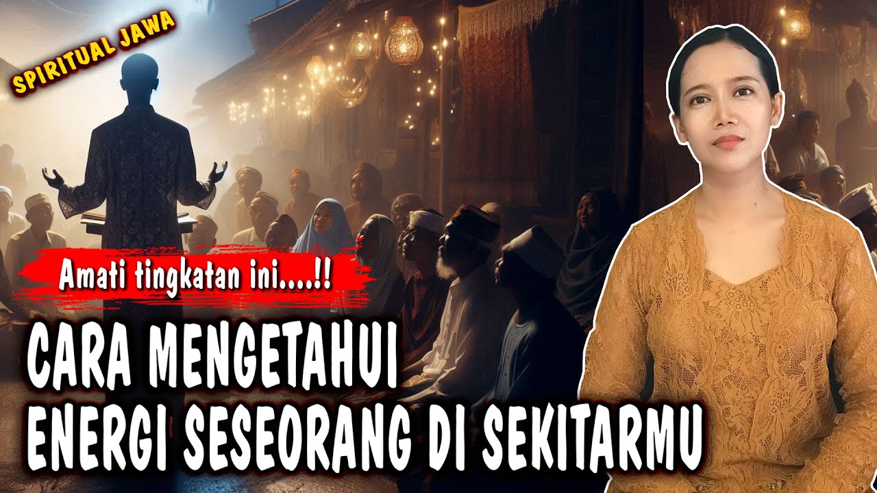 Tingkatkan kepekaan..! CARA MENGETAHUI ENERGI ORANG DI SEKITARMU RENDAH, SETARA ATAU LEBIH TINGGI