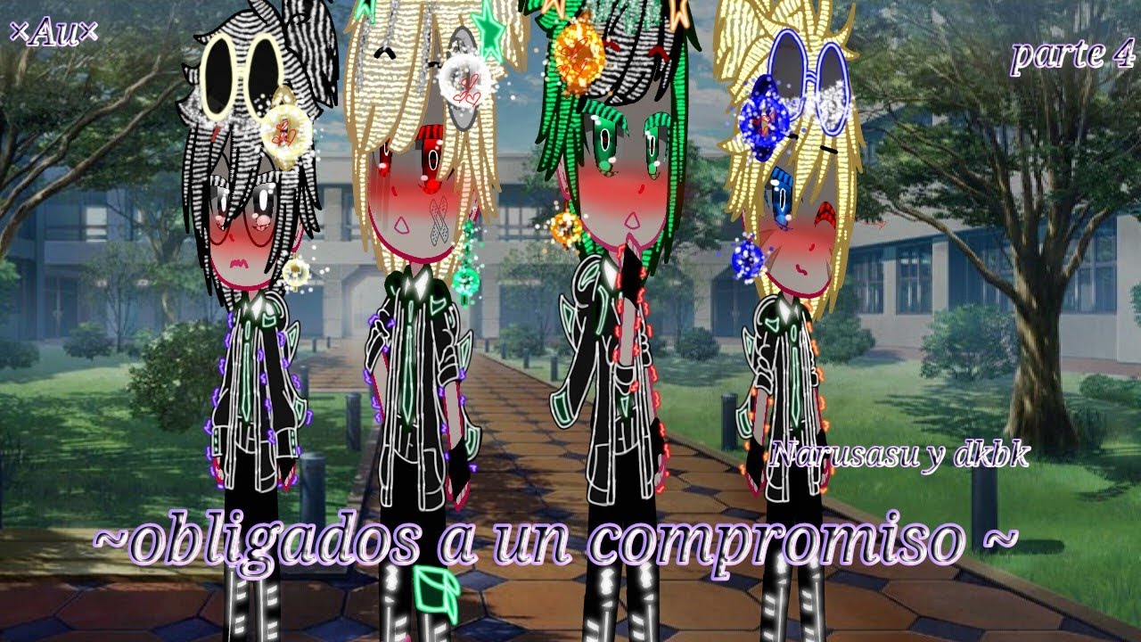 ~Obligados a un compromiso capitulo 4~ ×Dkbk y nrss~ {serie Au} \Sad kats/