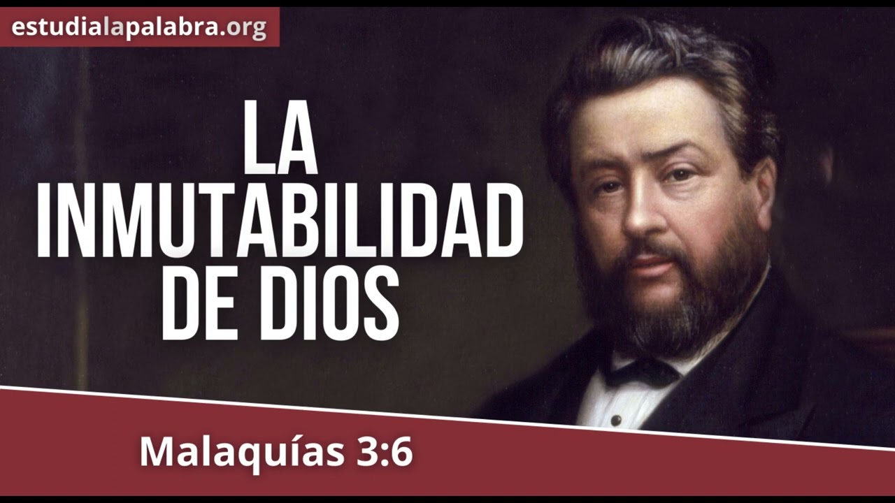 #1 - Charles Spurgeon - La inmutabilidad de Dios