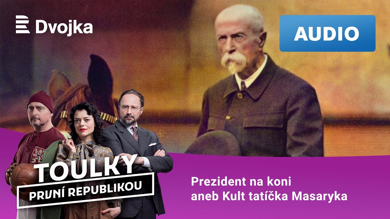 Toulky první republikou: 21. Prezident na koni aneb Kult tatíčka Masaryka