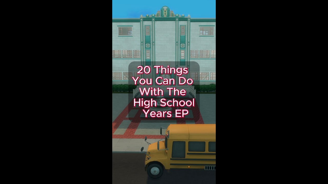 20 Things To Try Out With The High School Years EP In The Sims 4 🎓