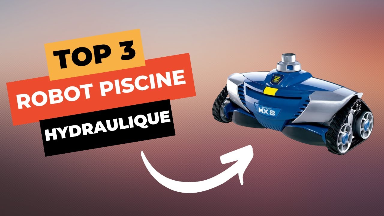 TOP 3 : Meilleur Robot de Piscine Hydraulique 2025 🔥