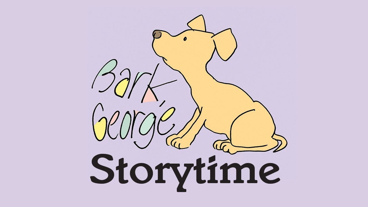 Bark, George by Jules Feiffer | Read Aloud Storytime