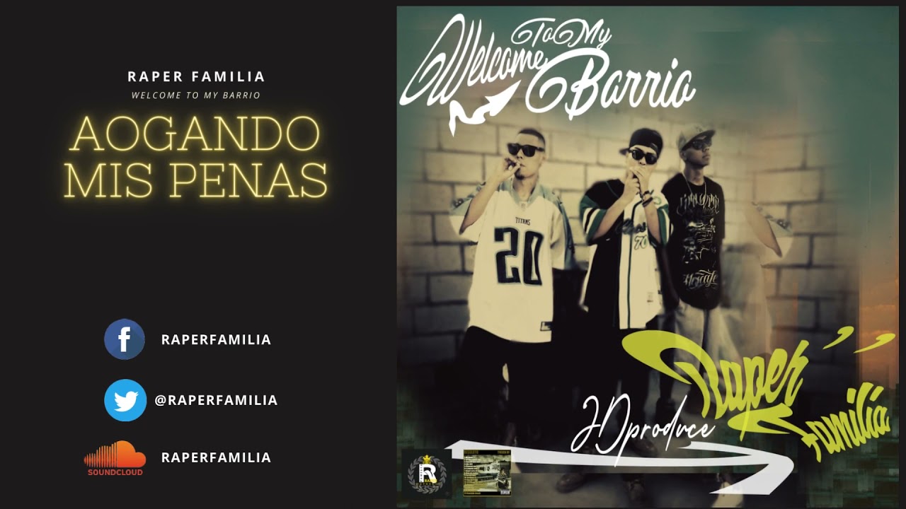 Aogando mis penas -pista-3-Raper Familia-(Disco)-Welcome To My Barrio)