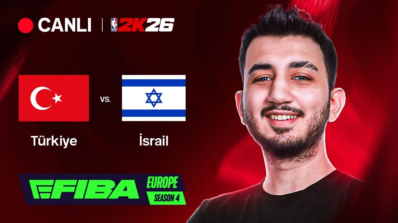 🔴 TÜRKİYE vs İSRAİL | NBA 2K26 DÜNYA KUPASI AVRUPA GRUP MAÇLARI🔥🔥eFIBA Season 4