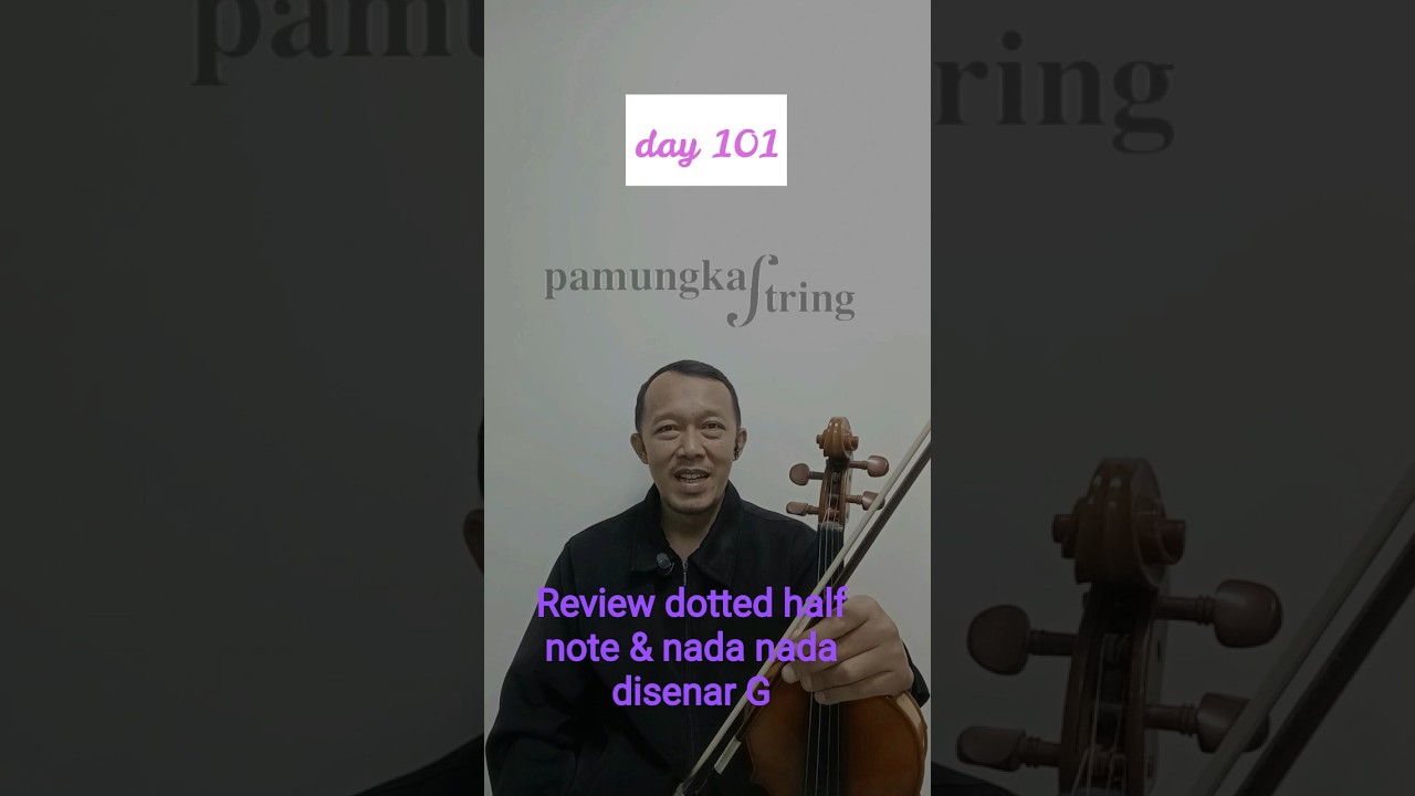Hari ke 101 belajar biola. review dotted half note & nada2 disenar G. 