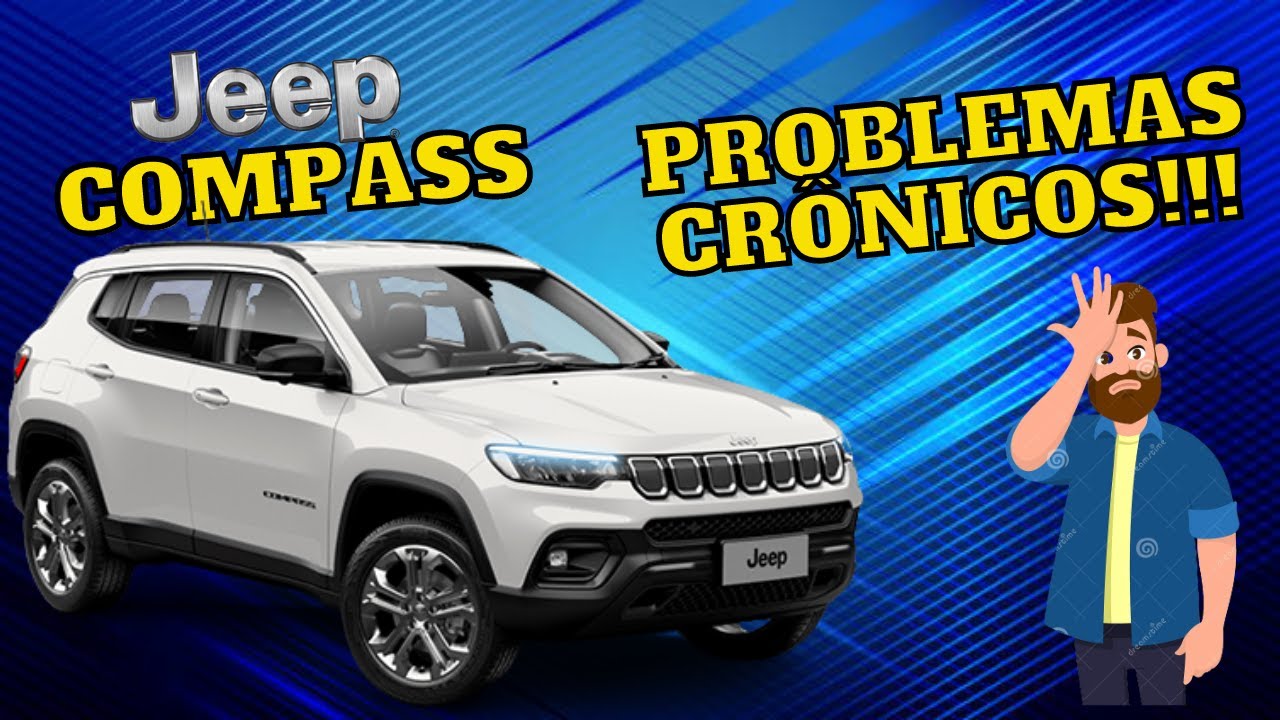 PROBLEMAS CR&Ocirc;NICOS do JEEP COMPASS!