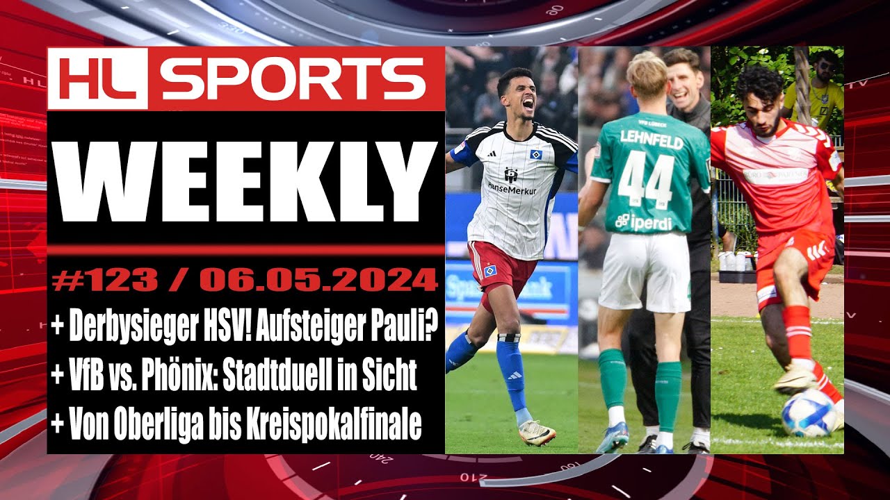 WEEKLY #123: Derbysieger HSV! Aufsteiger Pauli? + Stadtduell in Sicht + Von Oberliga bis Pokalfinale