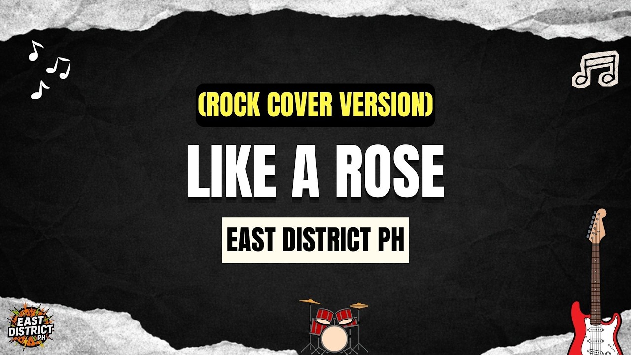 East District PH - Like A Rose (Rock Cover Version)