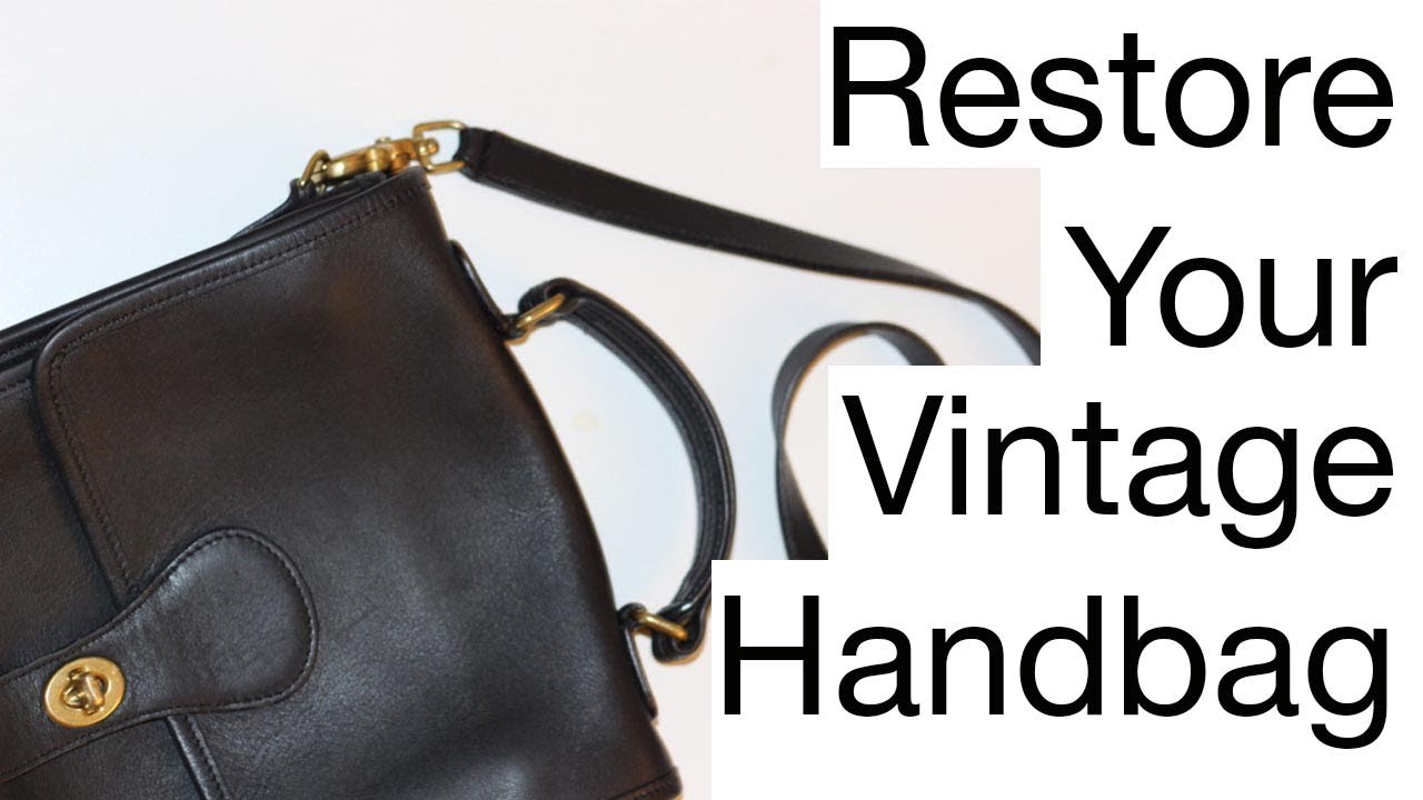 How To Restore Your Vintage Leather Handbag